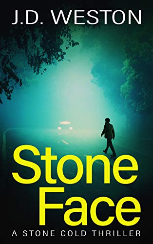 Stone Face A British Action Crime Novel Stone Cold Thriller Series Book 12 Kindle Edition By Weston J D Mystery Thriller Suspense Kindle Ebooks Amazon Com Stone Face A British Action Crime Novel Stone Cold Thriller Series Book 12 Kindle Edition By Weston J D Mystery Thriller Suspense Kindle Ebooks Amazon Com