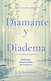  Diamante y Diadema: La Consciencia Suprema (#1 y 3 de la serie: Vida y Felicidad.)