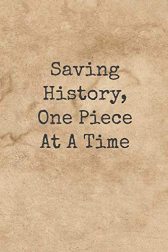 Saving History, One Piece At A Time: Log book journal for metal detectors, keep track of your metal detecting statistics and improve your skills, gift for metal detectorists
