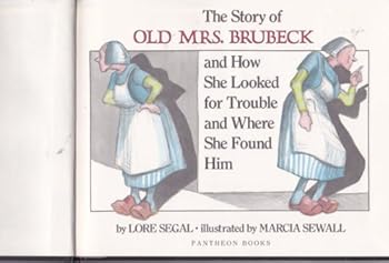 The story of old Mrs. Brubeck and how she looked for trouble and where she found him