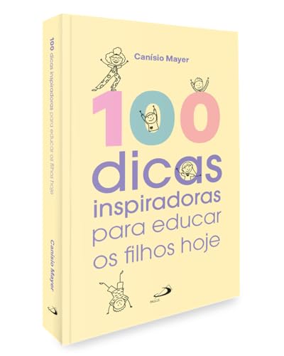 100 dicas inspiradoras para educar os filhos hoje 100 dicas inspiradoras para educar os filhos hoje - Imagem 3