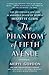The Phantom of Fifth Avenue: The Mysterious Life and Scandalous Death of Heiress Huguette Clark