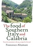 The Food of Southern Italy and Calabria