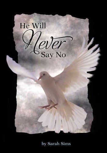He Will Never Say No