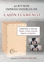 30 Ritmos Imprescindibles de Caj?n Flamenco : Tangos, Rumbas, Buler?as, Alegr?as y Tanguillos 1981036458 Book Cover