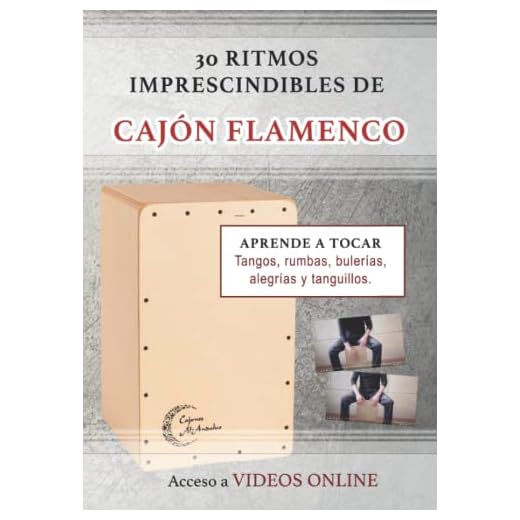 30 ritmos imprescindibles de cajón flamenco: Tangos, rumbas, bulerías, alegrías y tanguillos