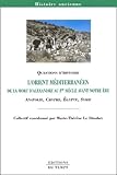 L\'Orient méditérranéen de la mort d\'Alexandre au 1er siècle avant notre ère : Anatolie, Chypre, Egypte, Syrie