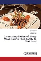 Gamma Irradiation of Sheep Meat: Taking Food Safety to Next Level 3659768723 Book Cover