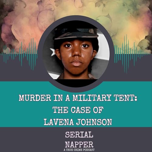 Murder in a Military Tent: The Case of LaVena Johnson cover art