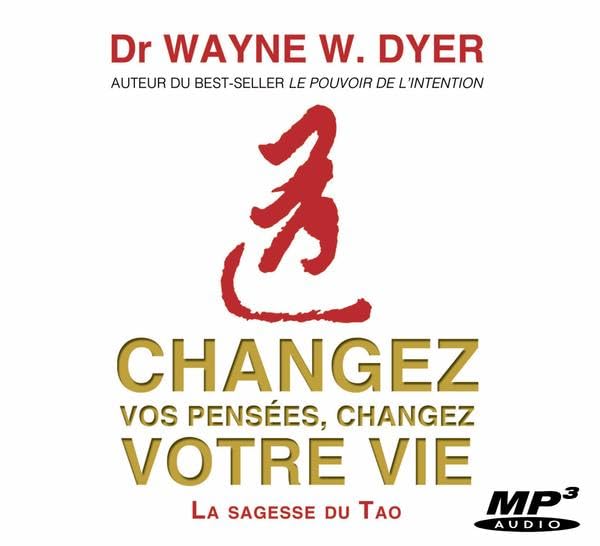 Changez vos pensées, changez votre vie (MP3) [Audio CD] Dyer, Wayne W.