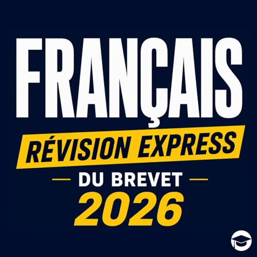 『Fran&ccedil;ais : R&eacute;vision express du Brevet 2026 ! 🎓』のカバーアート