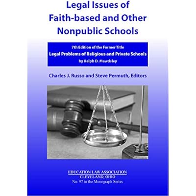Legal Issues of Faith-based and Other Nonpublic Schools, 7th Edition