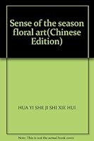 Sense of the season floral art(Chinese Edition) 9575269691 Book Cover