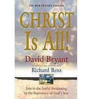 Christ Is All!: Join in the Joyful Awakening to the Supremacy of God's Son (Paperback) - Common B00FFB8C9K Book Cover