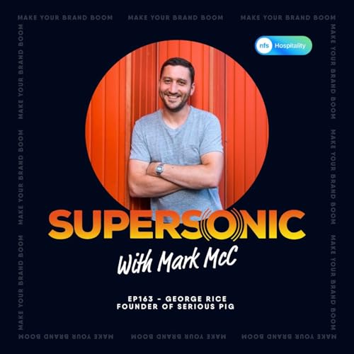 EP. 163 GEORGE RICE: GOURMET SNACKING WITH FOUNDER OF SERIOUS PIG Podcast Por  arte de portada