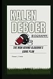 KALEN DEBOER BIOGRAPHY: THE MAN BEHIND ALABAMA'S GAME PLAN