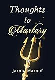 Thoughts to Mastery