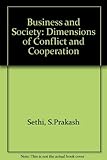 Business and Society: Dimensions of Conflict and Cooperation