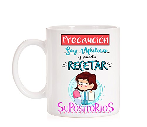 MardeT� Taza Precauci�n Soy M�dica y Puedo recetar supositorios. Taza Graciosa para medicas de Regalo