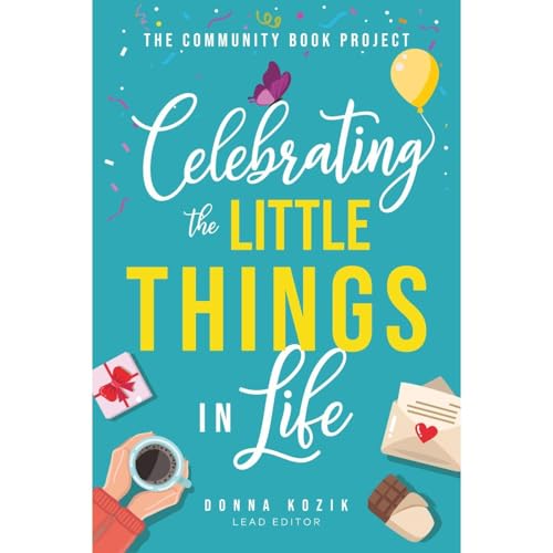 The Community Book Project: Celebrating the Little Things in Life Audiolibro Por Donna Kozik arte de portada
