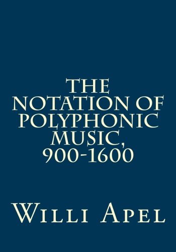 The Notation of Polyphonic Music, 900-1600 0915651300 Book Cover