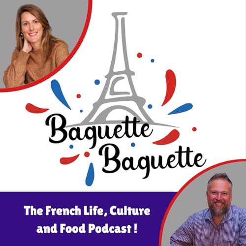 Baguette Baguette -the French Lifestyle and Culture Podcast ! cover art