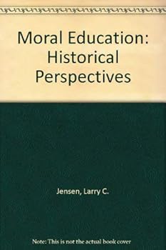 Hardcover Moral education: Historical perspectives Book