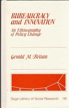 Paperback Bureaucracy and Innovation: An Ethnography of Policy Change (SAGE Library of Social Research) Book