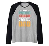 i'm a proud coach being a dad funny fathers maglia con maniche raglan