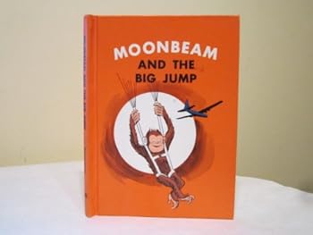 Hardcover Moonbeam and the big jump (The Moonbeam books) Book