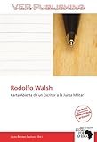  Rodolfo Walsh: Carta Abierta de un Escritor a la Junta Militar