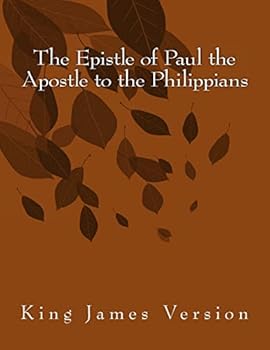Paperback The Epistle of Paul the Apostle to the Philippians: King James Version [Large Print] Book