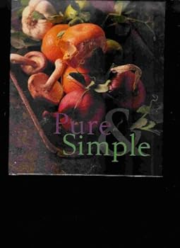 Hardcover PURE & SIMPLE A COOK BOOK IN FOUR SEASONS Book