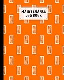  Maintenance Log Book: Window Maintenance Log Book, Repairs And Maintenance Record Book for Home, Office, Construction and Other Equipments, 120 Pages, Size 8\