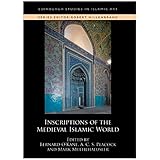 Inscriptions of the Medieval Islamic World (Edinburgh Studies in Islamic Art)