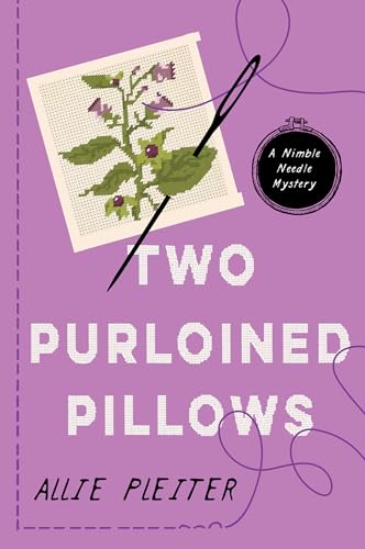 Two Purloined Pillows (A Nimble Needle Mystery)