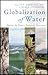 Globalization of Water: Sharing the Planet's Freshwater Resources