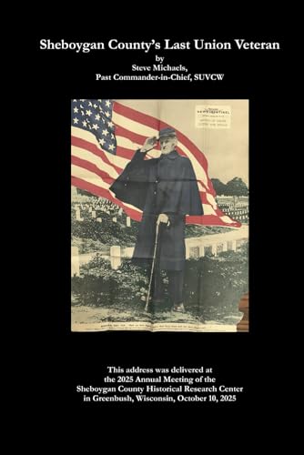 Sheboygan County’s Last Union Veteran
