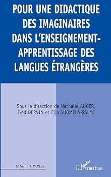 Pour une didactique des imaginaires dans l'enseignement-appr (Langue Et Parole - Recherches En Sciences Du Langage) (French Edition)