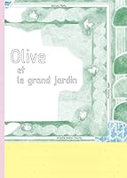 Olive et le grand jardin 2352894603 Book Cover