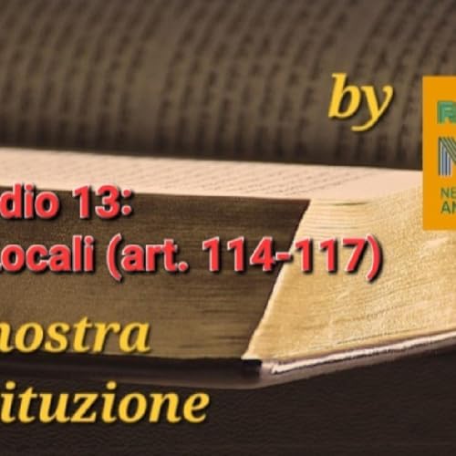#laNostraCostituzione: episodio 13, parte 1 cover art