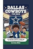 Dallas Cowboys For Kids: A Fun Biography Of America's Football Team ( An Inspiring Book For Young Readers)
