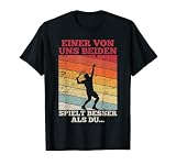 Tennis Einer von uns beiden spielt besser als du T-Shirt