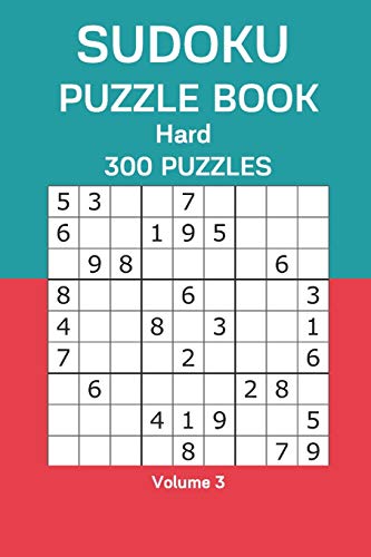 Sudoku Puzzle Book Hard: 300 Puzzles Volume 3