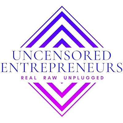 Uncensored Entrepreneurs