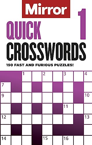 The Mirror: Quick Crosswords 1: 150 fast and furious puzzles!