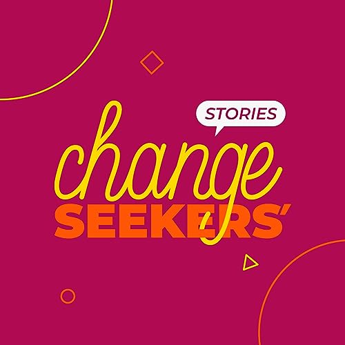 Change Seekers Stories cover art