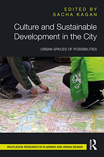 Culture and Sustainable Development in the City (Routledge Research in Planning and Urban Design)