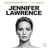 Jennifer Lawrence - Biography Flash