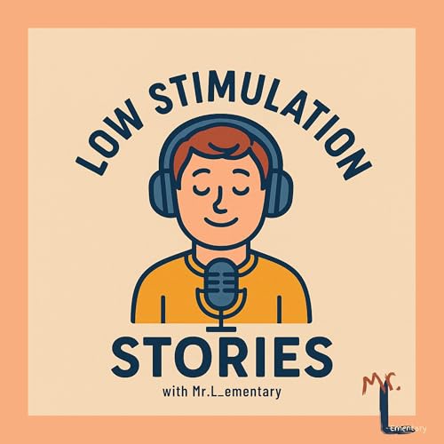 Low Stimulation Stories (Preview)